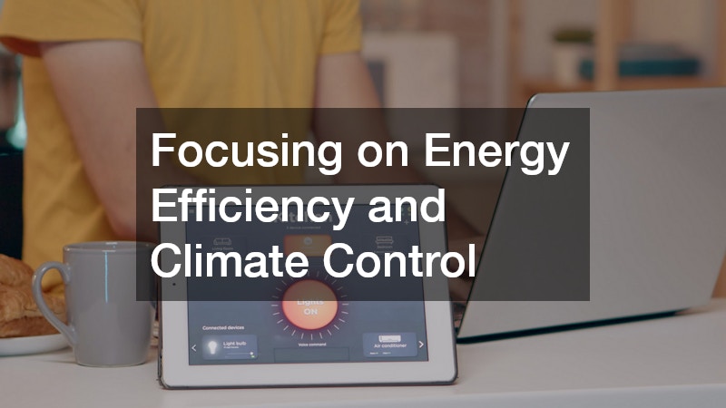 Focusing on Energy Efficiency and Climate Control